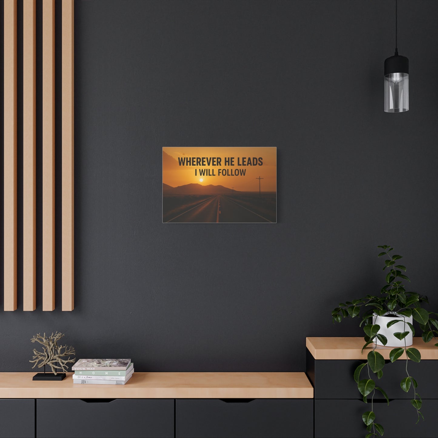Wherever He Leads I Will Follow — Inspirational Matte Canvas Wall Art