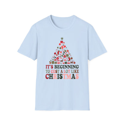Holiday Tee - "It’s Beginning to Cost a Lot Like Christmas" Christmas Tree Shirt