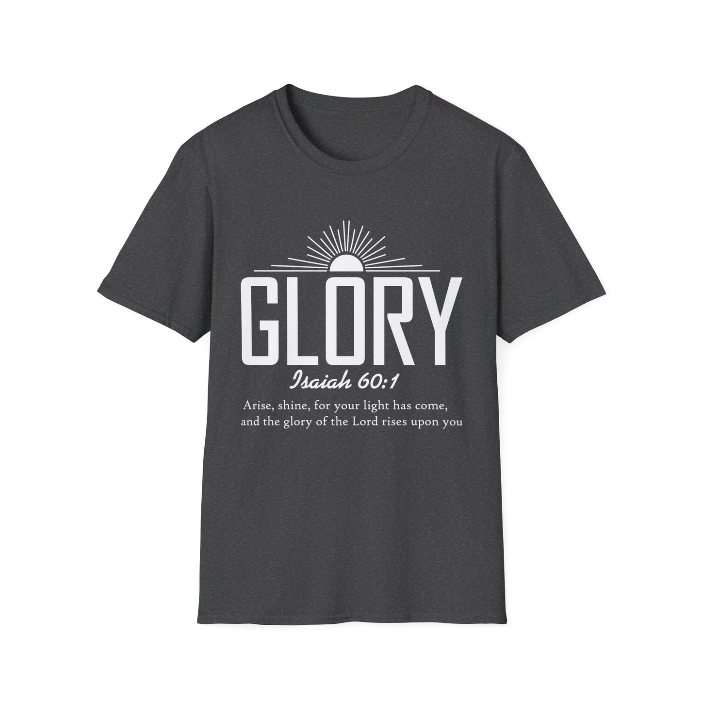 Inspirational T-Shirt - 'Glory' Isaiah 60:1 Shirt, Christian Apparel, Faith T-Shirt, Gift for Her, Meaningful Quote Tee