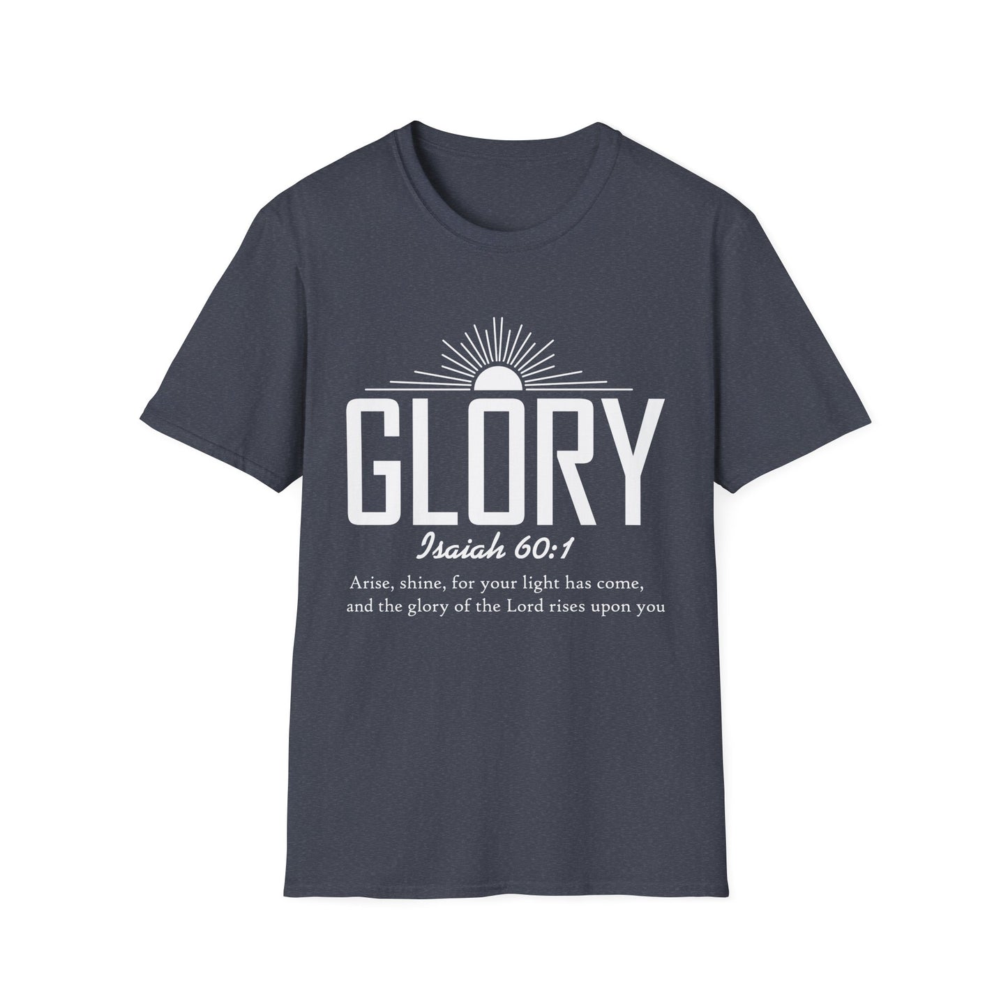 Inspirational T-Shirt - 'Glory' Isaiah 60:1 Shirt, Christian Apparel, Faith T-Shirt, Gift for Her, Meaningful Quote Tee