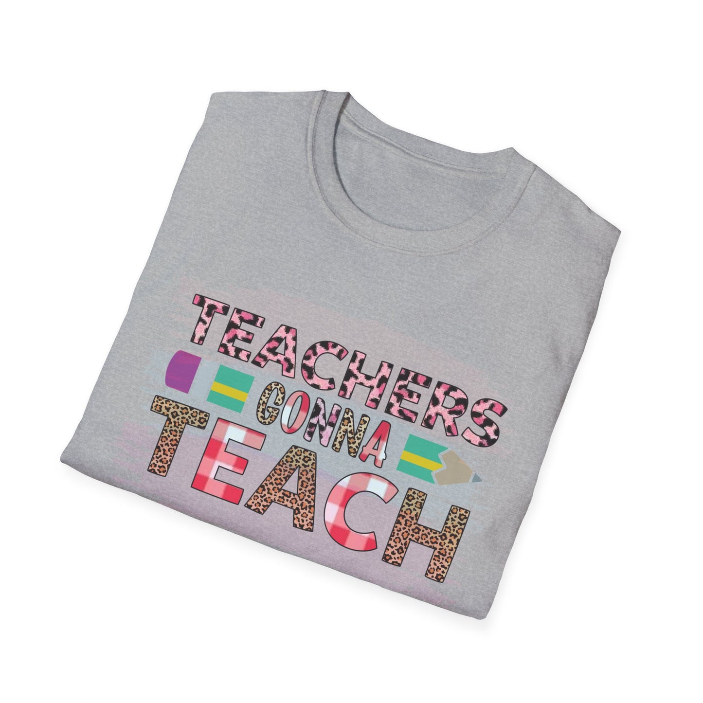Teachers Gonna Teach Unisex Softstyle T-Shirt | Cute Teacher Gift, Back to School Tee, Classroom Apparel, Educator Shirt, Fun Teacher Outfit