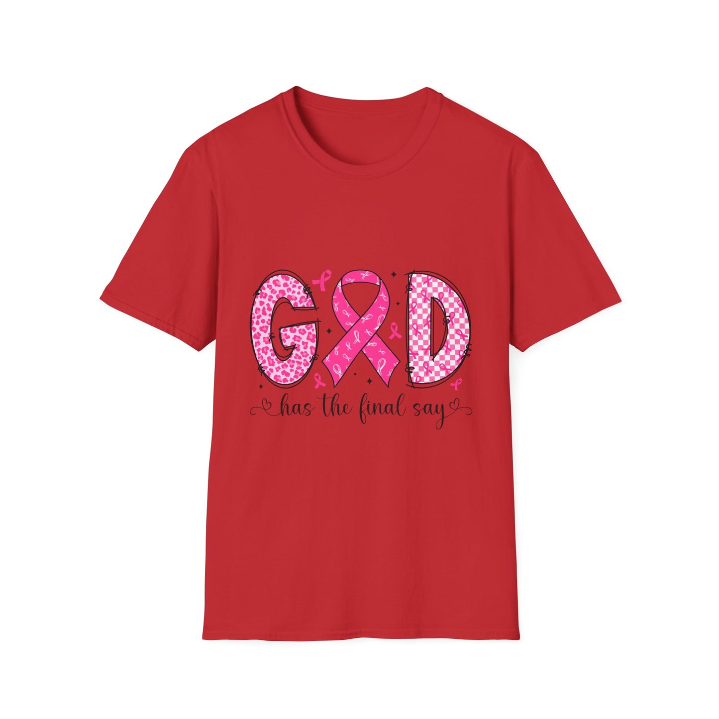 Pink Ribbon Faith T-Shirt - God Has The Final Say, Cancer Awareness, Inspirational Tee, Gift for Her, Breast Cancer Support