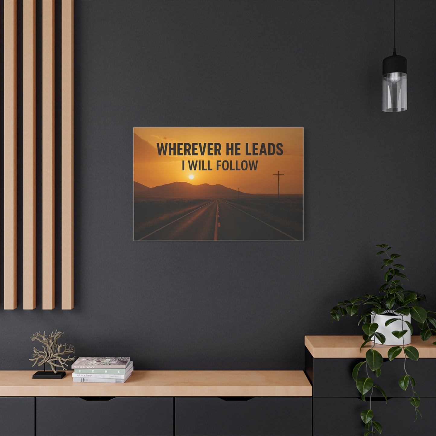 Wherever He Leads I Will Follow — Inspirational Matte Canvas Wall Art