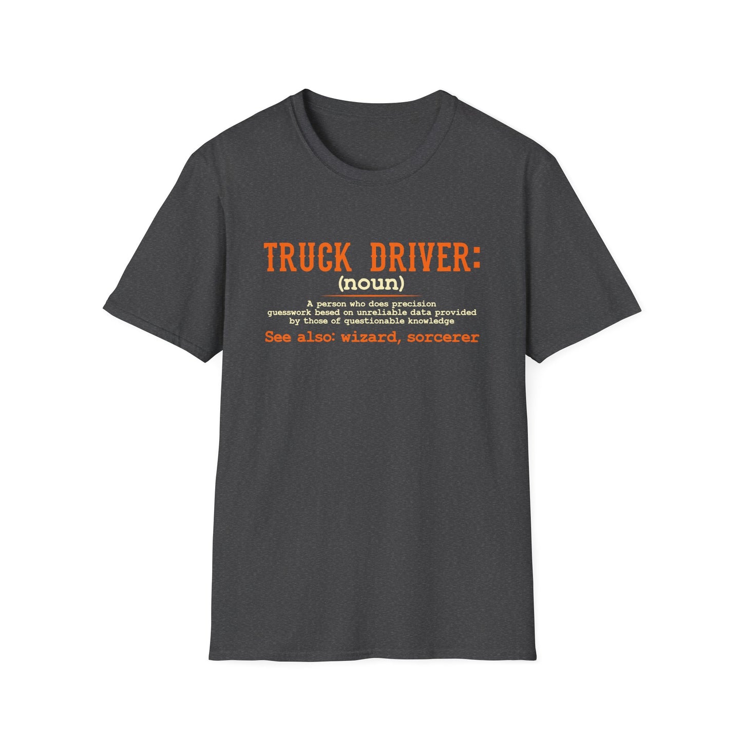 Truck Driver Definition T-Shirt | Funny Unisex Softstyle Tee for Truckers