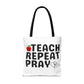 Teach Repeat Pray Tote Bag — Christian Teacher Gift Canvas Grocery Tote