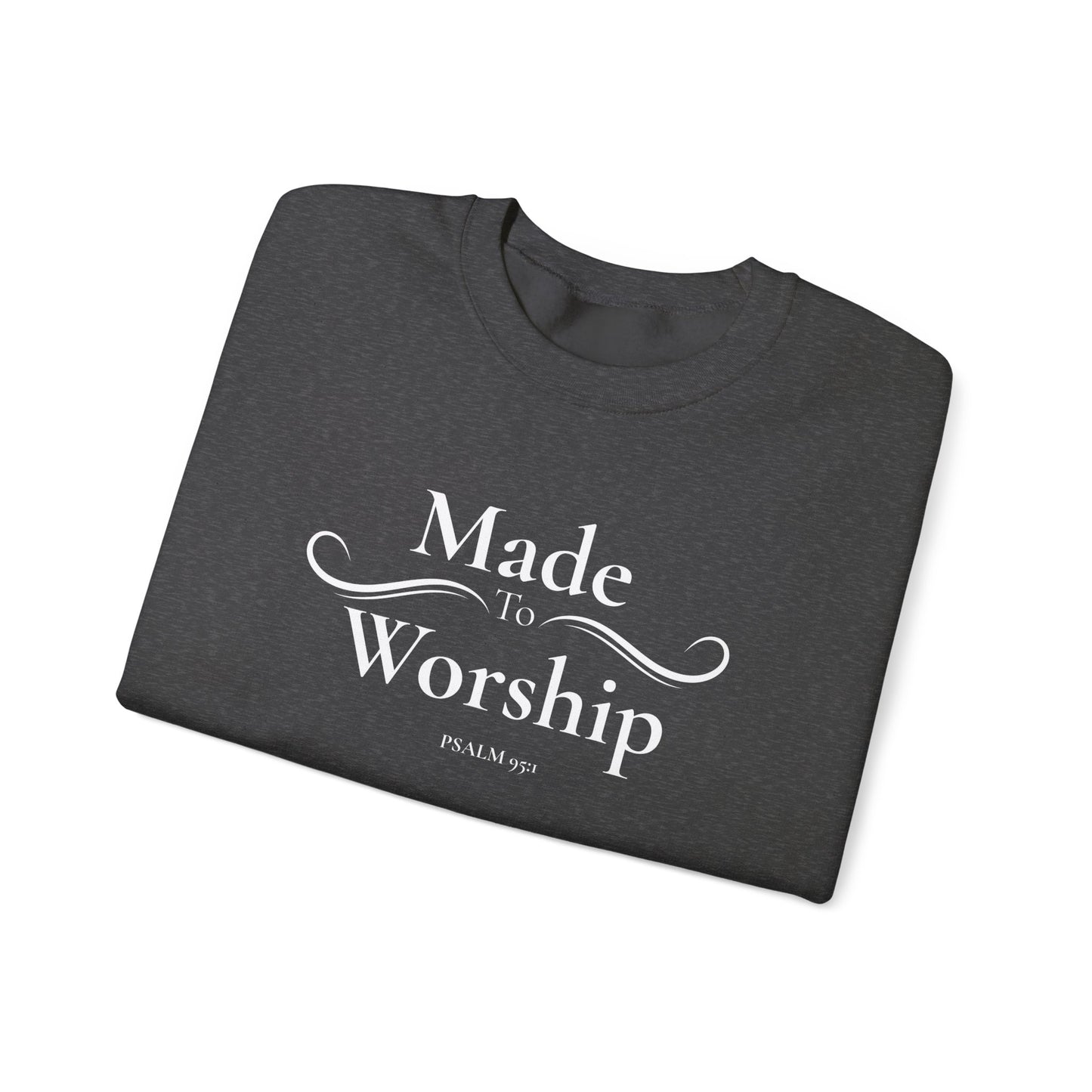 Made to Worship Sweatshirt - Psalm 92 Christian Crewneck