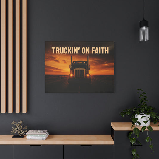 Truckin' On Faith Matte Canvas Wall Art — Semi Truck Sunset Print