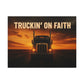 Truckin' On Faith Matte Canvas Wall Art — Semi Truck Sunset Print