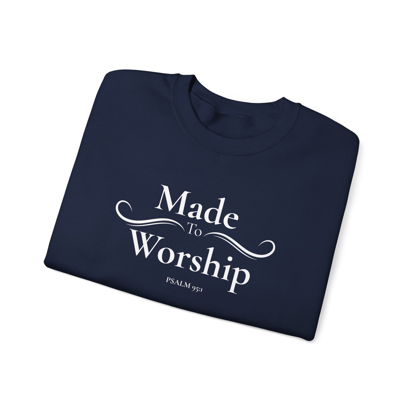 Made to Worship Sweatshirt - Psalm 92 Christian Crewneck