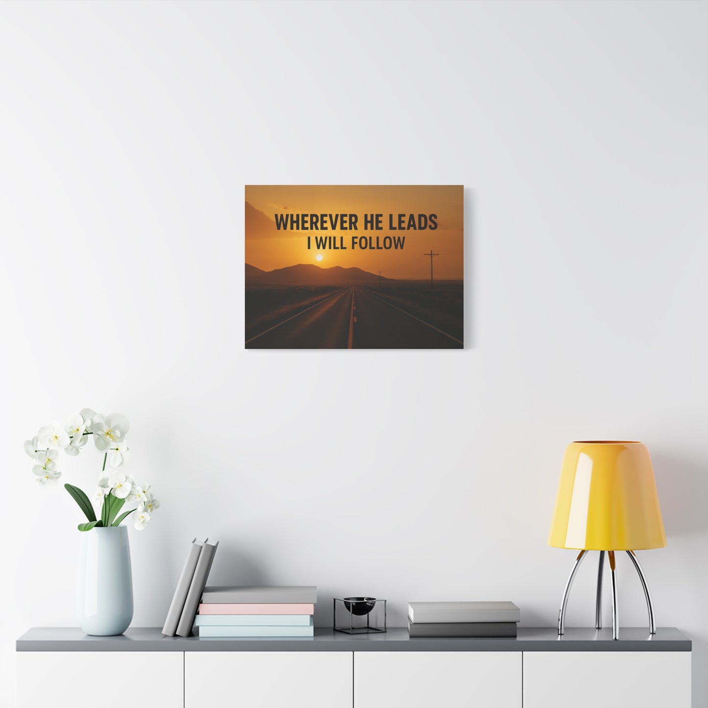 Wherever He Leads I Will Follow — Inspirational Matte Canvas Wall Art