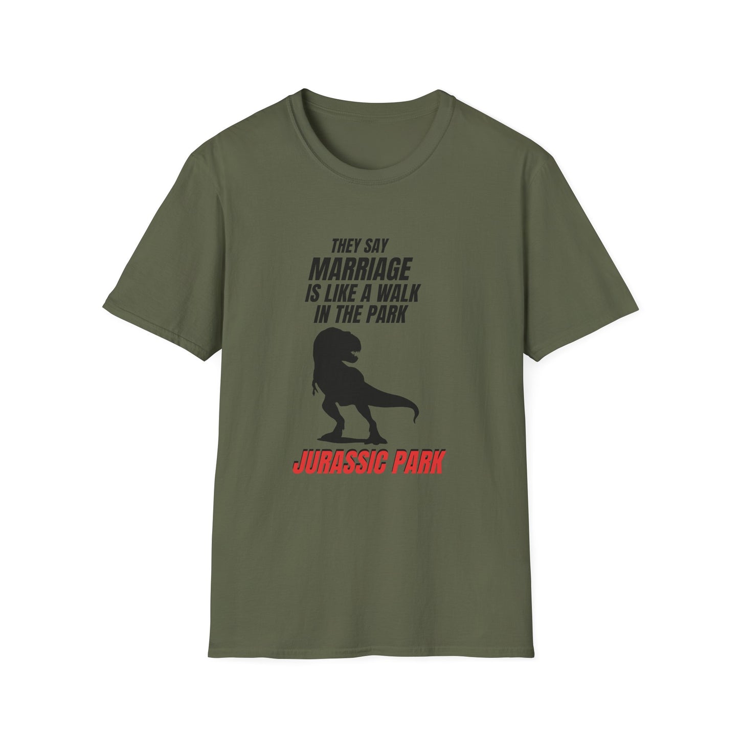 Jurassic Park T‑Shirt – "They Say Marriage Is Like a Walk in the Park" Dinosaur Humor Tee