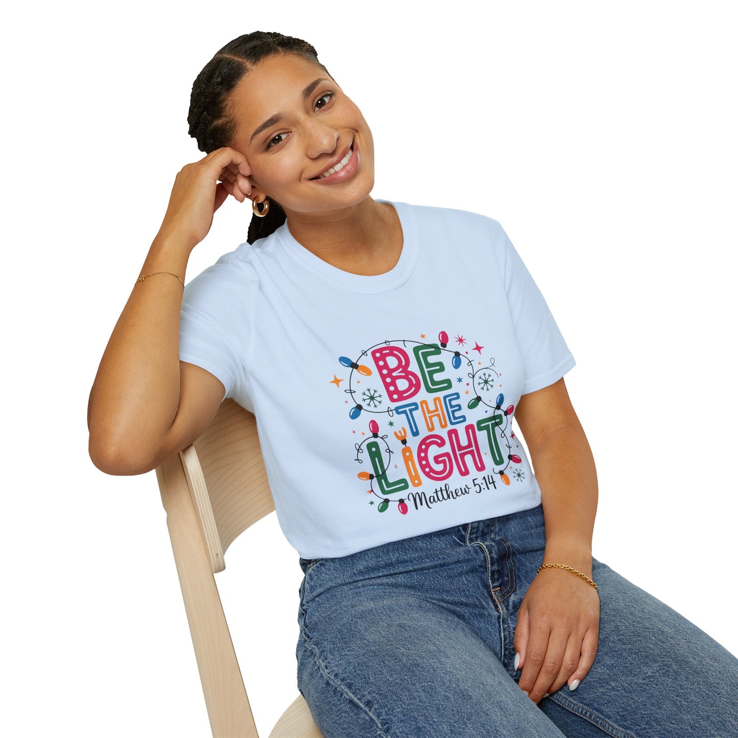 Be the Light Unisex T-Shirt - Inspirational Faith Shirt