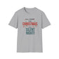 Christmas T-Shirt — "All I Want for Christmas is a Silent Night" Holiday Tee