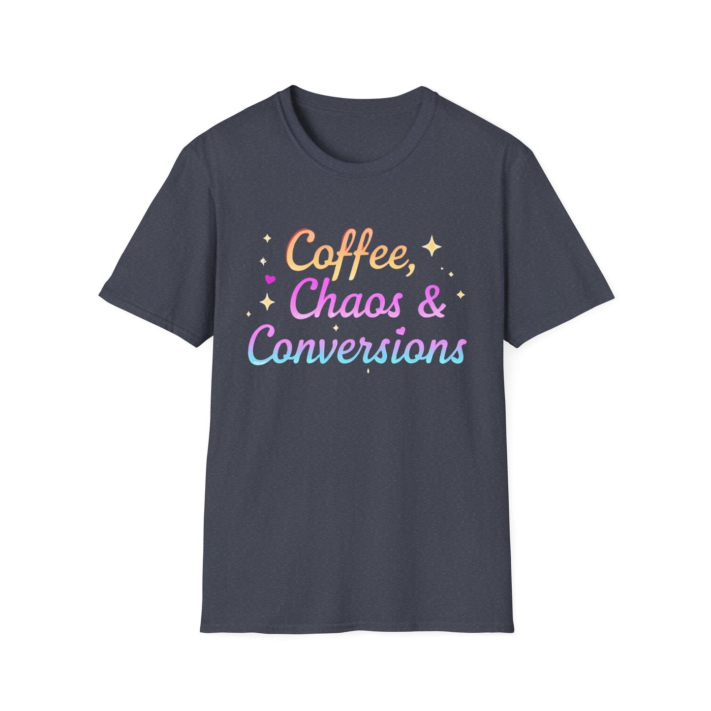 Coffee, Chaos & Conversions Unisex T-Shirt
