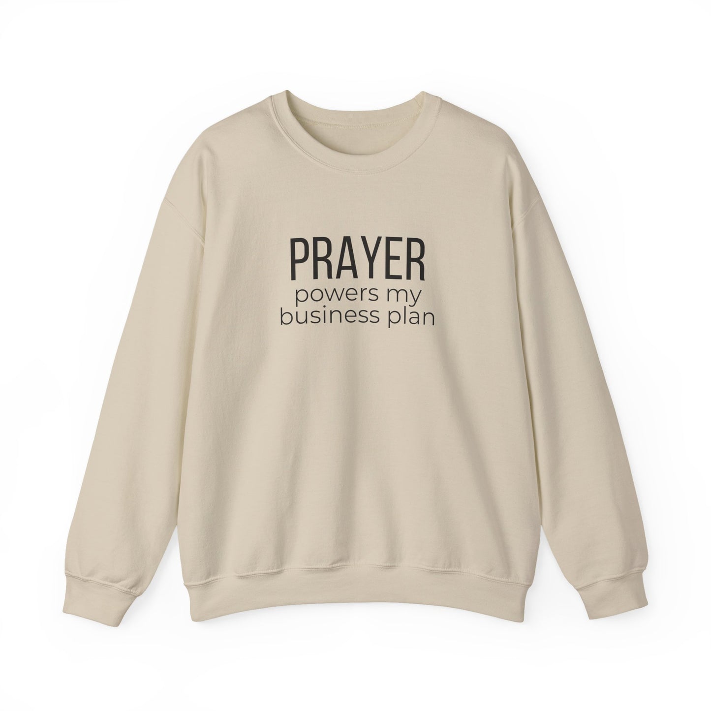 Prayer Powers My Business Plan Sweatshirt