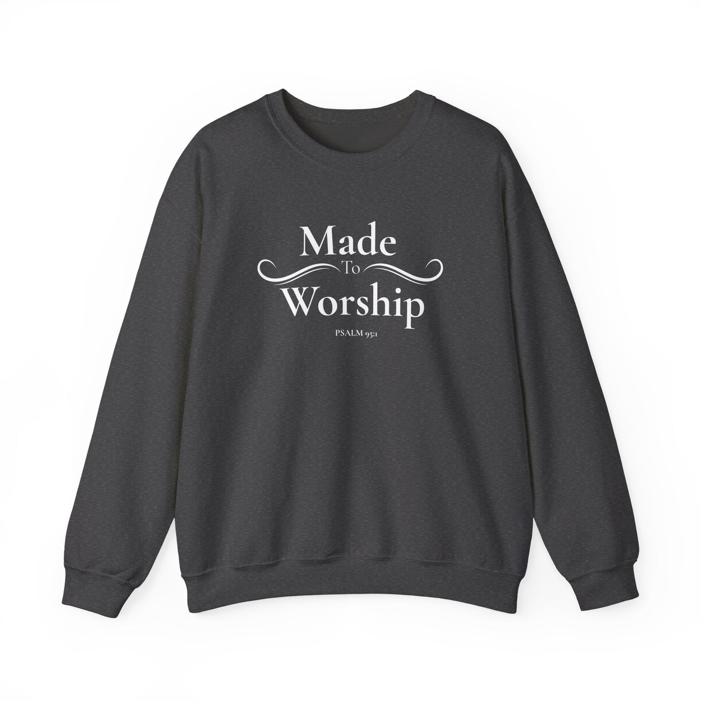 Made to Worship Sweatshirt - Psalm 92 Christian Crewneck