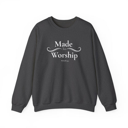 Made to Worship Sweatshirt - Psalm 92 Christian Crewneck