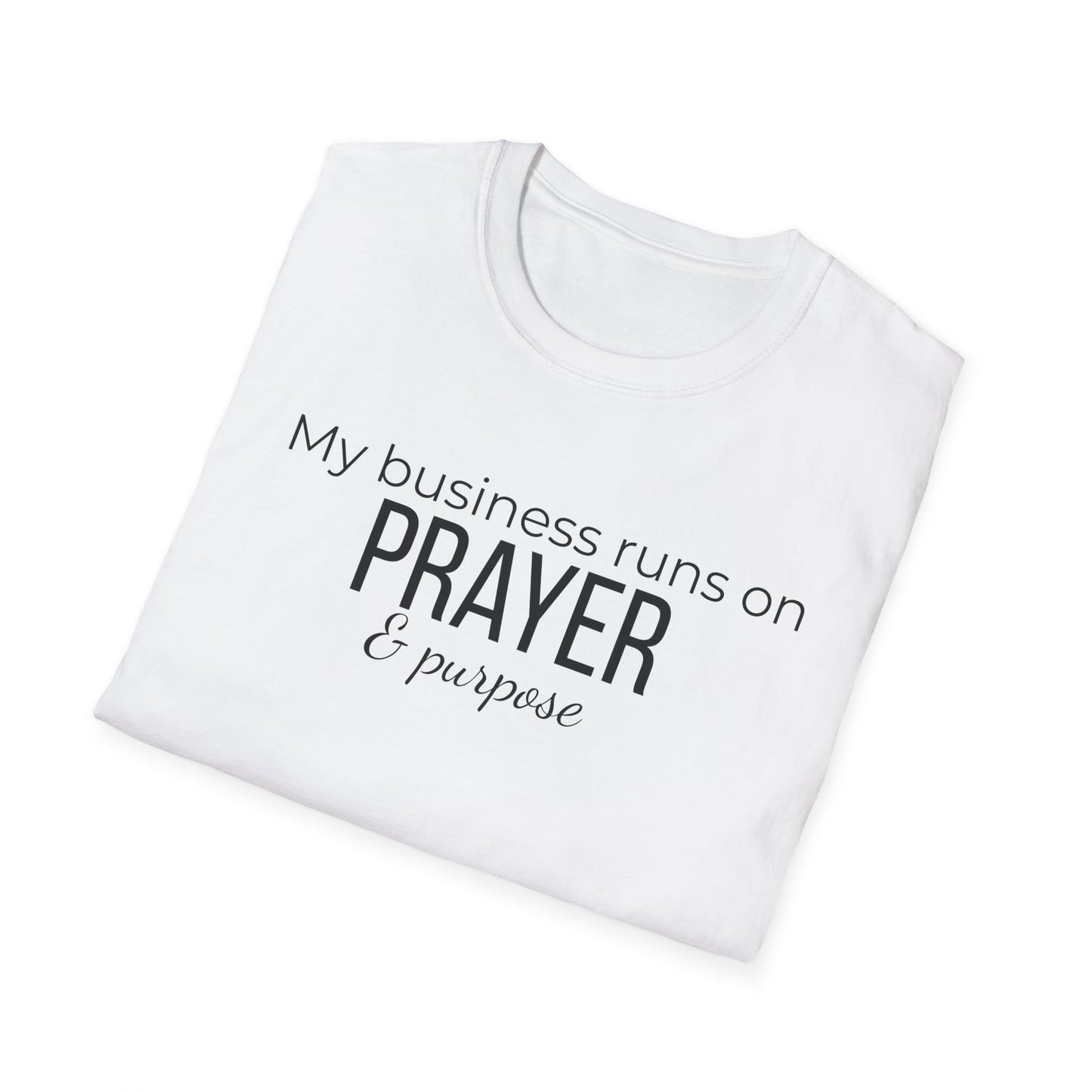 Prayer & Purpose T-Shirt — "My business runs on PRAYER & purpose" Inspirational Christian Tee