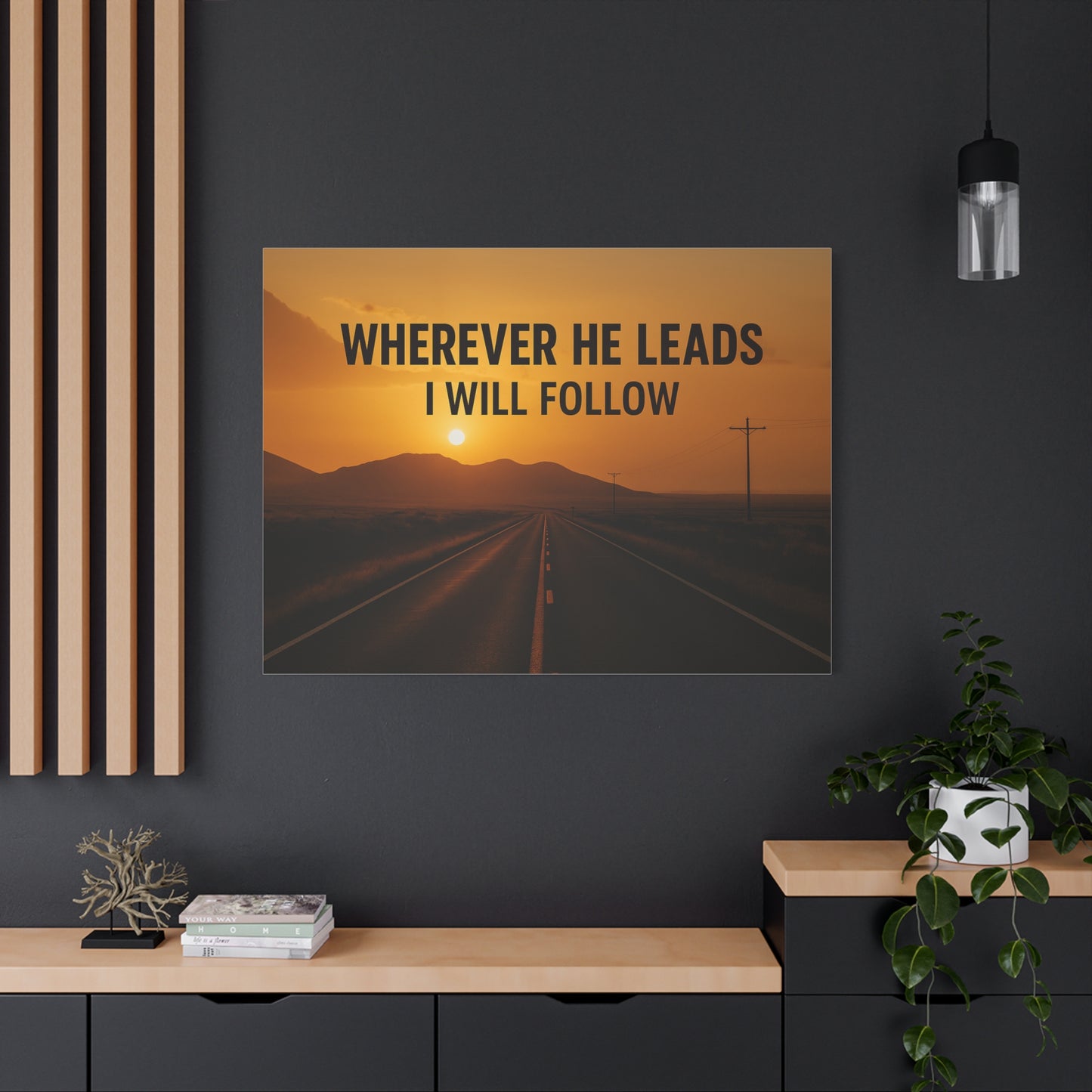 Wherever He Leads I Will Follow — Inspirational Matte Canvas Wall Art